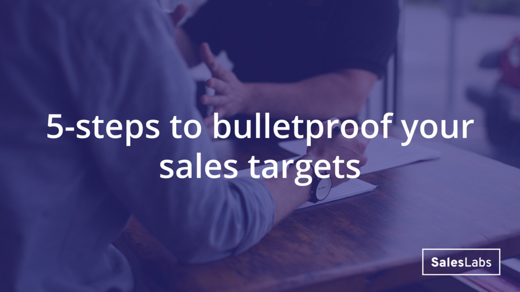 5-steps to bulletproof your sales targets