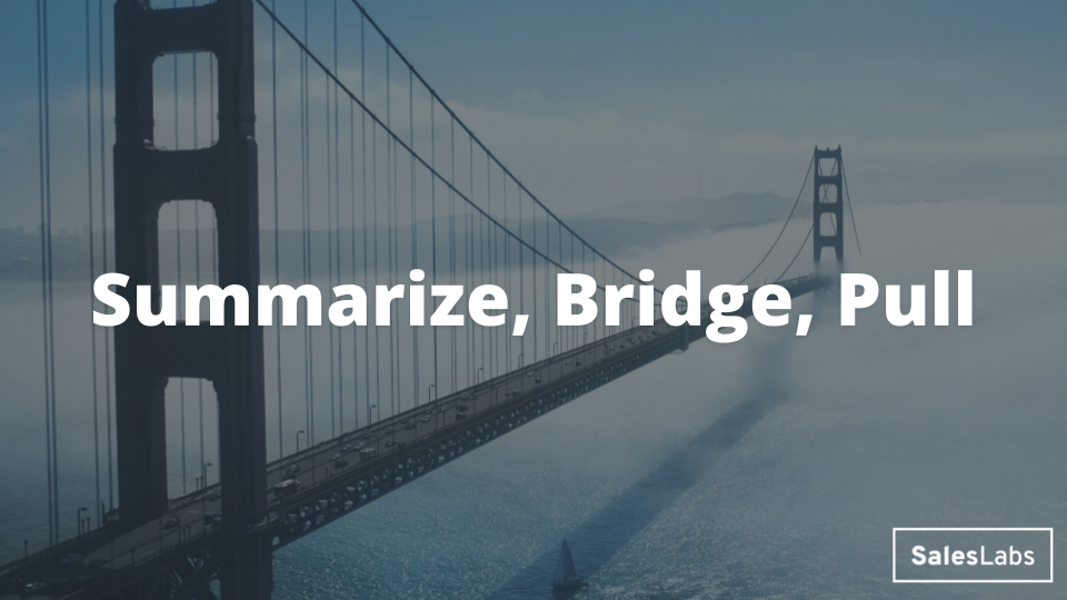 Summarize, Bridge, Pull