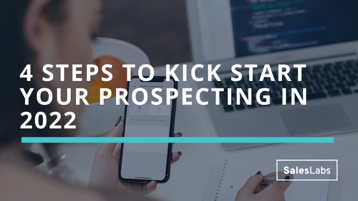 4 steps to kick start your prospecting in 2022