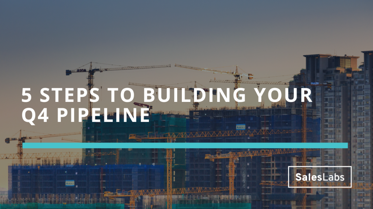 5 steps to building your Q4 pipeline