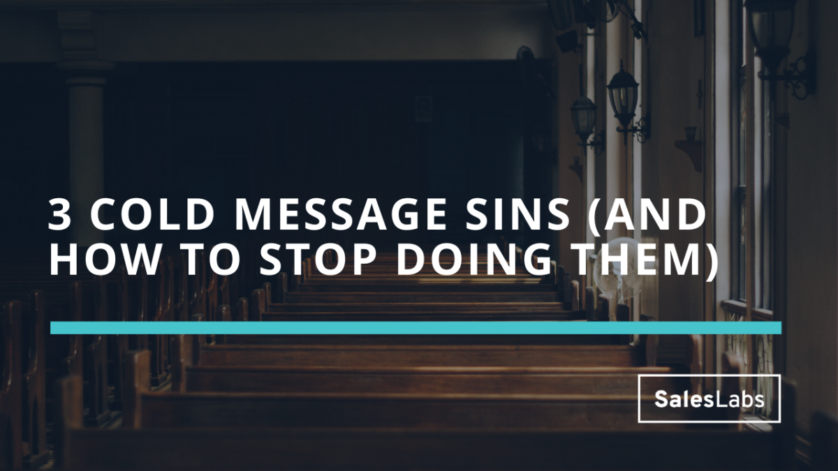 3 cold message sins (and how to stop doing them)