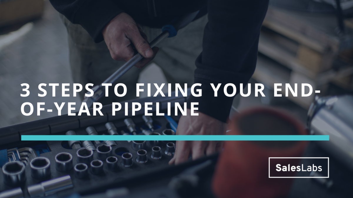 3 steps to fixing your end-of-year pipeline