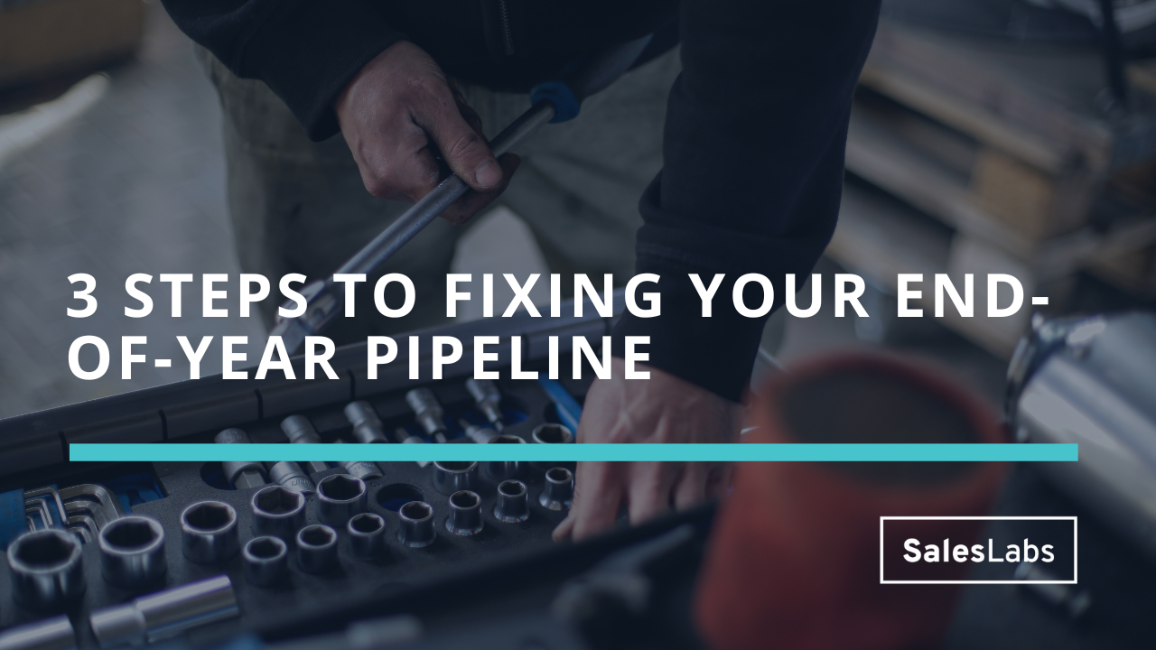 3 steps to fixing your end-of-year pipeline