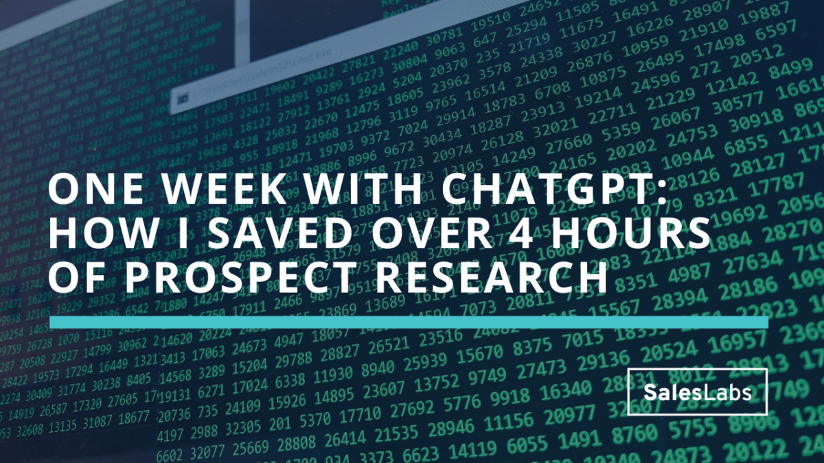 One Week with ChatGPT: How I saved over 4 hours of prospect research
